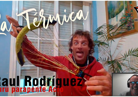 La Térmica 5 – Pilotaje y seguridad con Raúl Rodríguez, el Gurú Acro.
