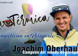 La Térmica 9 – Competición en parapente con Joachim Oberhauser, Campeón del Mundo de Parapente.