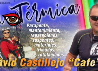 La Termica 21: David Castillejo “Café”. Parapente: Mantenimiento, todo lo que debes saber. David Castillejo, Cafe