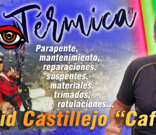 La Termica 21: David Castillejo “Café”. Parapente: Mantenimiento, todo lo que debes saber. David Castillejo, Cafe