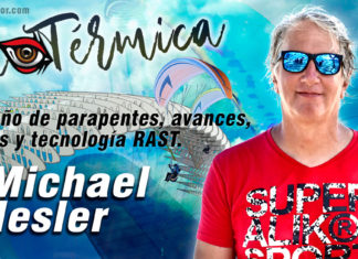 La Térmica 20 – Michael Nesler. Diseño de parapentes, avances, hitos y tecnología RAST. Michael Nesler