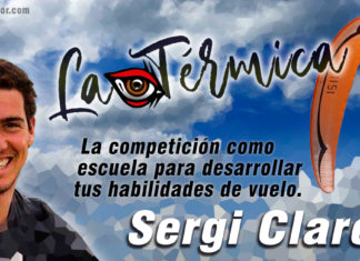 La Térmica 22 – Sergi Claret: La competición como escuela para desarrollar tus habilidades de vuelo.