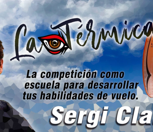La Térmica 22 – Sergi Claret: La competición como escuela para desarrollar tus habilidades de vuelo.