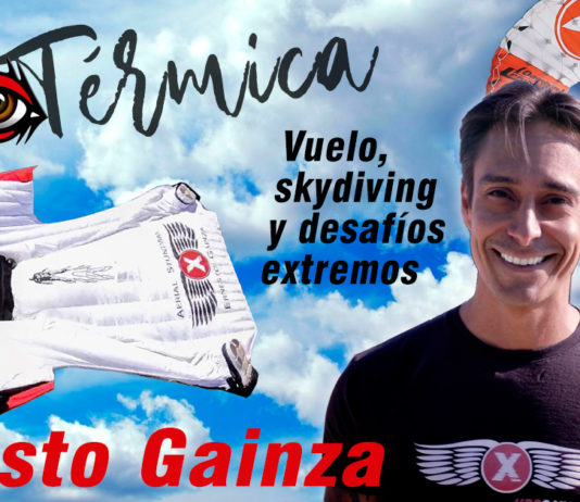 La Térmica 18 – Ernesto Gainza. Vuelo, skydiving y desafíos extremos. Ernesto Gainza