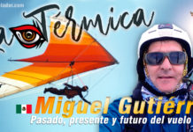 La Térmica 19 – Miguel Gutiérrez. Historia y desarrollo del vuelo libre en México y el mundo La Termica MIguel Gutierrez